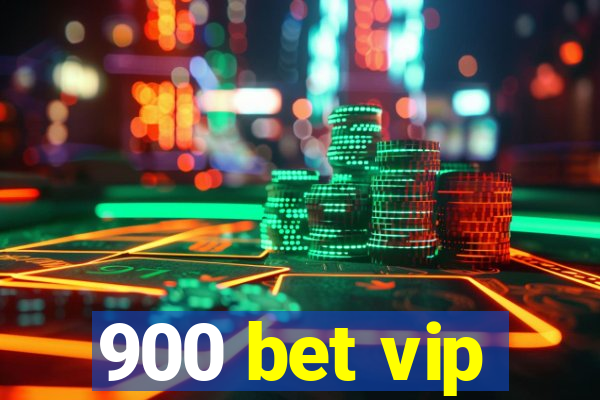 900 bet vip